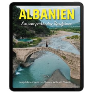 Reiseführer durch Albanien – praktische Informationen, Sehenswürdigkeiten, Strände und Berge im Buch PlusKoty auf Reisen